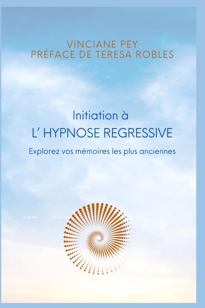 Couverture du livre Initiation à l'hypnose régressive de Vinciane Pey